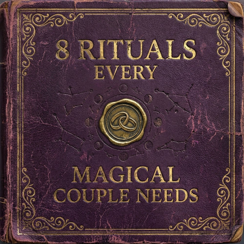8 Rituals Every Magical Couple Needs